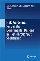 Book cover of Field Guidelines for Genetic Experimental Designs in High-Throughput Sequencing by Ana M. Aransay
