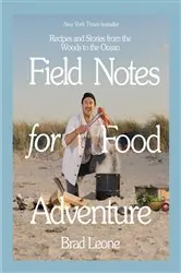 Book cover of Field Notes for Food Adventure by Brad Leone