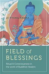 Book cover of Field of Blessings by Ji  Hyang Padma
