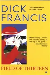 Book cover of Field of Thirteen by Dick Francis