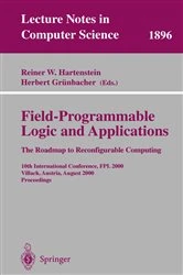 Book cover of Field-Programmable Logic and Applications: The Roadmap to Reconfigurable Computing by Reiner W. Hartenstein