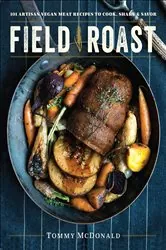 Book cover of Field Roast by Tommy McDonald