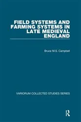Book cover of Field Systems and Farming Systems in Late Medieval England by Bruce M.S. Campbell