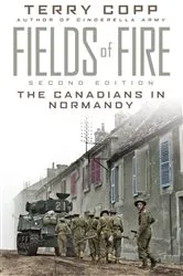 Book cover of Fields of Fire (2nd ed.) by Terry Copp