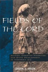 Book cover of Fields of the Lord by Lorraine V. Aragon