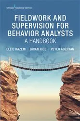 Book cover of Fieldwork and Supervision for Behavior Analysts by Ellie Kazemi