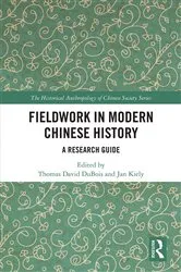 Book cover of Fieldwork in Modern Chinese History by Thomas David DuBois