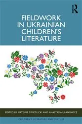 Book cover of Fieldwork in Ukrainian Children’s Literature by Mateusz Świetlicki