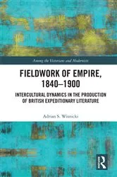 Book cover of Fieldwork of Empire, 1840-1900 by Adrian S. Wisnicki