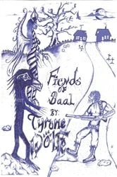 Book cover of Fiends of Baal by Tyrone Wolfe
