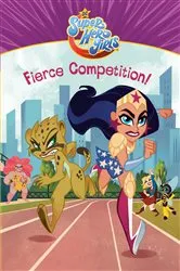 Book cover of Fierce Competition! (DC Super Hero Girls) by Erica David