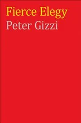 Book cover of Fierce Elegy by Peter Gizzi