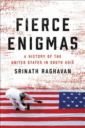 Book cover of Fierce Enigmas by Srinath Raghavan