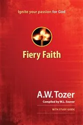 Book cover of Fiery Faith by A W Tozer