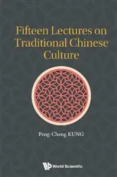 Book cover of Fifteen Lectures On Traditional Chinese Culture by Peng-cheng Kung