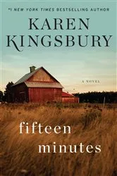 Book cover of Fifteen Minutes by Karen Kingsbury