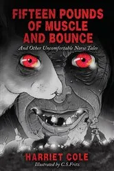 Book cover of Fifteen Pounds of Muscle and Bounce by Harriet Cole
