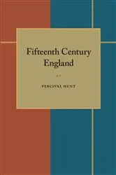 Book cover of Fifteenth Century England by Percival Hunt