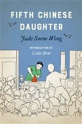 Book cover of Fifth Chinese Daughter by Jade Snow Wong