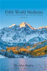 Book cover of Fifth World Medicine (Book II) by Dr. John Hughes
