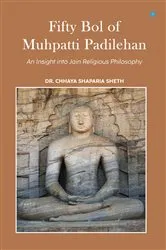 Book cover of Fifty Bol of Muhpatti Padilehan - An Insight into Jain Religious Philosophy by Unknown