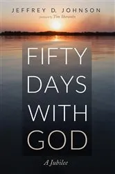 Book cover of Fifty Days with God by Jeffrey D. Johnson