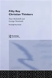 Book cover of Fifty Key Christian Thinkers by Peter McEnhill