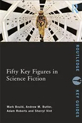 Book cover of Fifty Key Figures in Science Fiction by Mark Bould