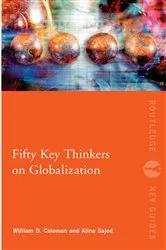 Book cover of Fifty Key Thinkers on Globalization by William Coleman