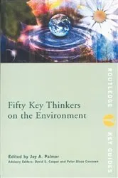 Book cover of Fifty Key Thinkers on the Environment by Joy A. Palmer