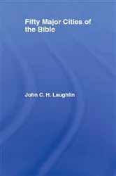 Book cover of Fifty Major Cities of the Bible by John Laughlin