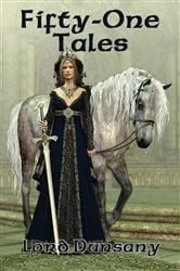 Book cover of Fifty-One Tales by Lord Dunsany