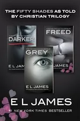 Book cover of Fifty Shades as Told by Christian Trilogy by E L James