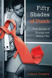 Book cover of Fifty Shades of Dumb by Unknown