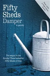 Book cover of Fifty Sheds Damper by C. T. Grey