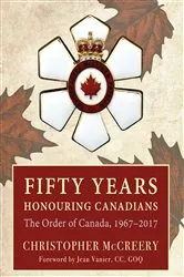 Book cover of Fifty Years Honouring Canadians by Christopher McCreery