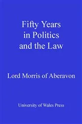 Book cover of Fifty Years in Politics and the Law by John Morris