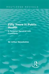 Book cover of Fifty Years in Public Health (Routledge Revivals) by Unknown