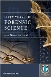 Book cover of Fifty Years of Forensic Science by Niamh Nic Daeid