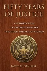 Book cover of Fifty Years of Justice by James M. Denham