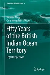 Book cover of Fifty Years of the British Indian Ocean Territory by Stephen Allen