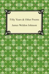 Book cover of Fifty Years & Other Poems by James Weldon Johnson