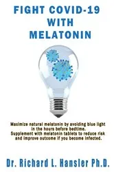 Book cover of Fight COVID-19 with Melatonin by Unknown