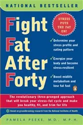 Book cover of Fight Fat After Forty by Pamela Peeke