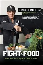 Book cover of Fight Food by Erik Triliegi