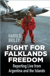Book cover of Fight for Falklands Freedom by Harold Briley