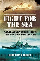 Book cover of Fight for the Sea by John Frayn Turner