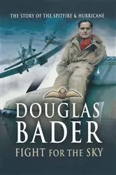 Book cover of Fight for the Sky by Douglas Bader