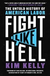 Book cover of Fight Like Hell by Kim Kelly