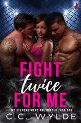 Book cover of Fight Twice for Me (Two Stepbrothers Are Better Than One) by Unknown